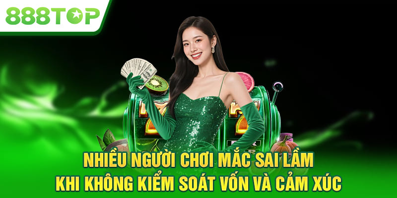 loi sai khi choi 888TOP thua lo