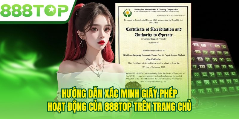 Hướng dẫn xác minh giấy phép hoạt động của 888TOP trên trang chủ