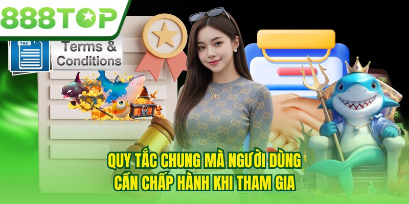 Quy tắc chung mà người dùng cần chấp hành khi tham gia